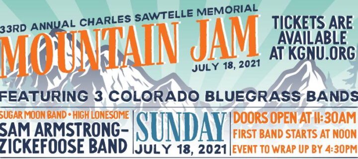 KGNU’s 34th Annual Charles Sawtelle Memorial Mountain Jam; Sunday, July 24