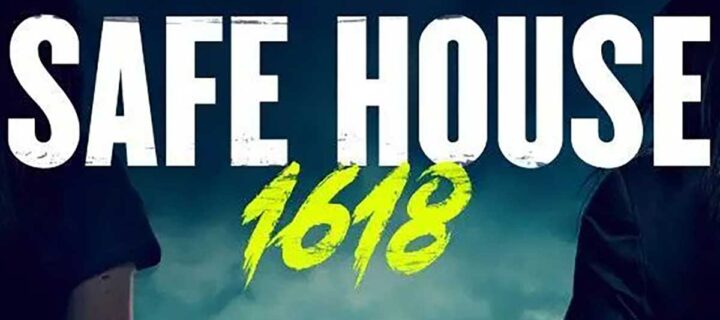 Indie Film Makes History: “Safe House 1618” New Cult Classic