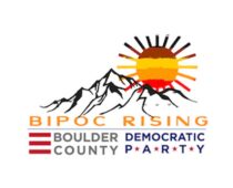 The Boulder County Democratic Party is excited to announce BIPOC Rising!