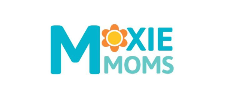 Moxie Moms – We’re Back!