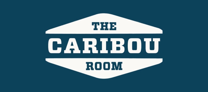 Upcoming Shows at The Caribou Room