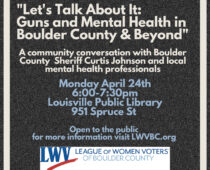 “Let’s Talk About It: Guns and Mental Health in Boulder County & Beyond”