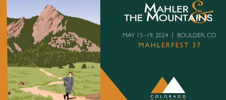 MahlerFest 37 (2024): “Mahler and the Mountains”