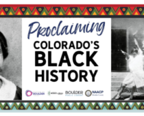Juneteenth NAACP Members Only guided tour of the Museum of Boulder’s “Proclaiming Black History” exhibit!