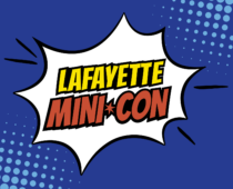 Lafayette Mini-Con – A Day of Nerdy Fun and Family Engagement