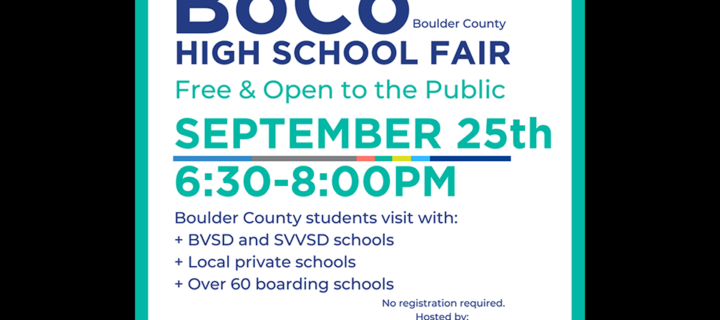 Boulder-area high schools to attend the BoCo High School Fair in-person on September 25th Event is free and open to all Boulder County middle school students