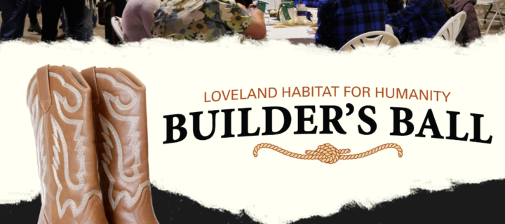 Loveland Habitat for Humanity Hosts 8th Annual Builder’s Ball Fundraiser to Support Affordable Housing