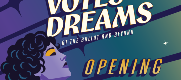 Votes & Dreams: Colorado Women’s Trailblazing Accomplishments Shine in New Exhibition