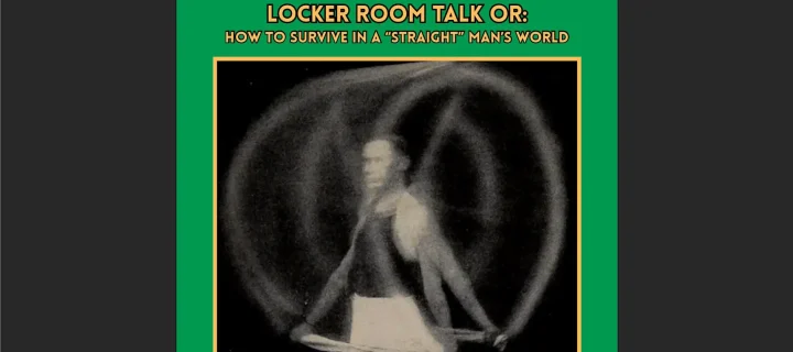 NYC/Colorado Playwright’s Road Home Leads to World Premiere in Brooklyn – With the Help of Upstart Crow & Visionbox Studio, A New Piece is Staged in Readings of Locker Room Talk or: How to Survive in a  “Straight” Man’s World